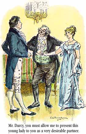 [Sir William Lucas: `Mr. Darcy, you must allow me to present this young lady to you as a very desirable partner.']