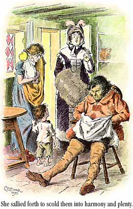 [She [Lady Catherine] sallied forth to scold them into harmony and plenty.]